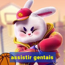 assistir gentais